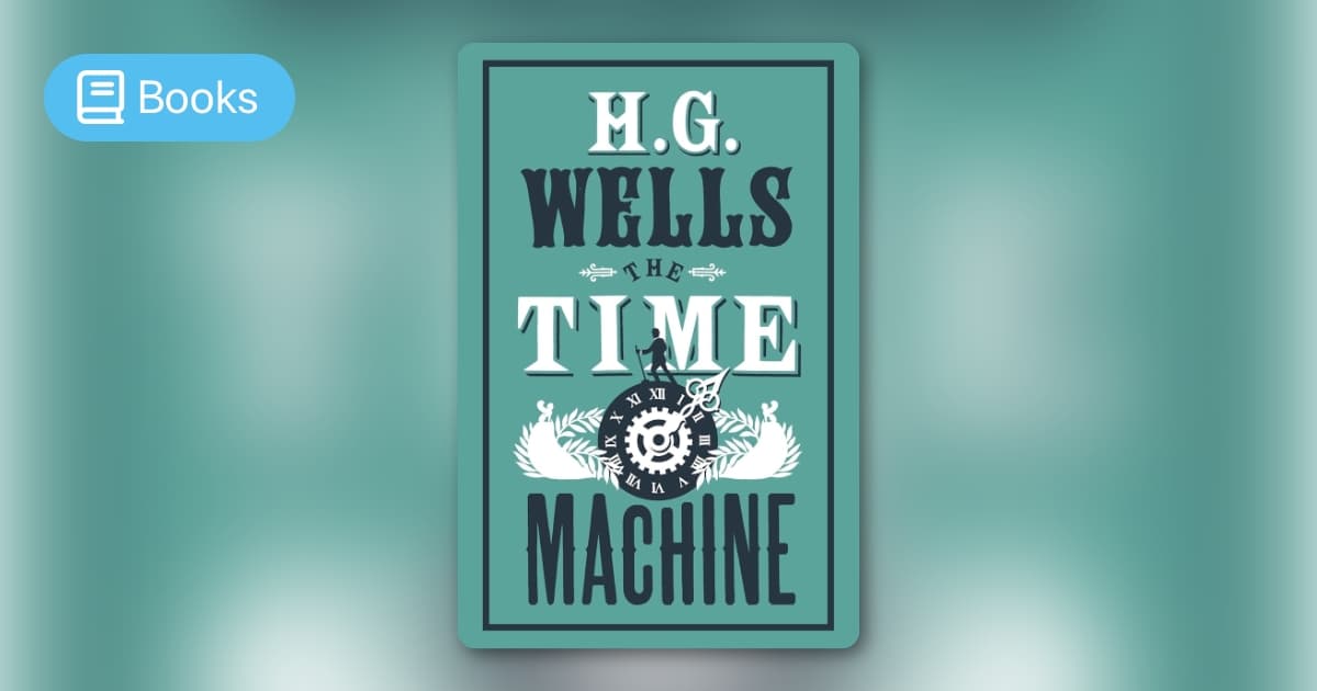 The Time Machine by H.G. Wells - Peter's Path - Featured Image
