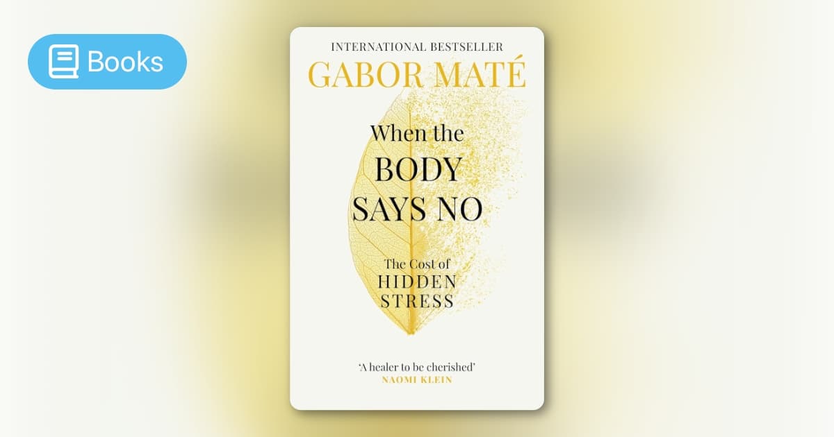When the Body Says No by Gabor Maté - Featured Image