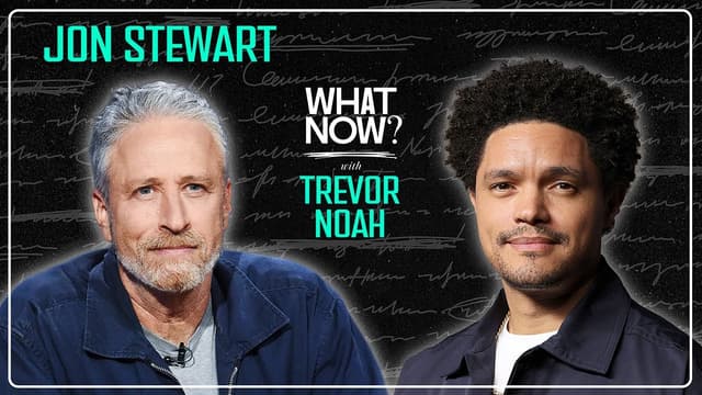 Jon Stewart – One of My Favorite People - What Now? with Trevor Noah Podcast - Featured Image