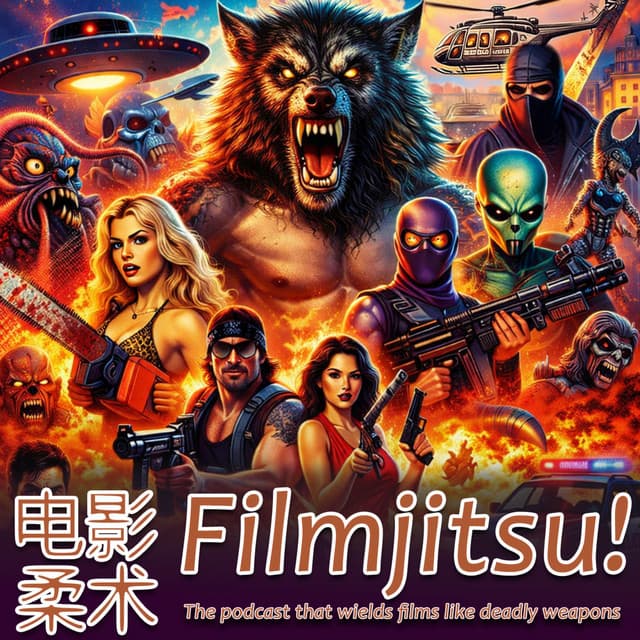 Filmjitsu! The Podcast that wields films as deadly weapons - Featured Image