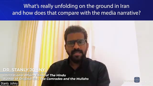 How Much of What We’re Reading Reflects the Reality of Iran's Current Moment? | Dr. Stanly Johny - Featured Image