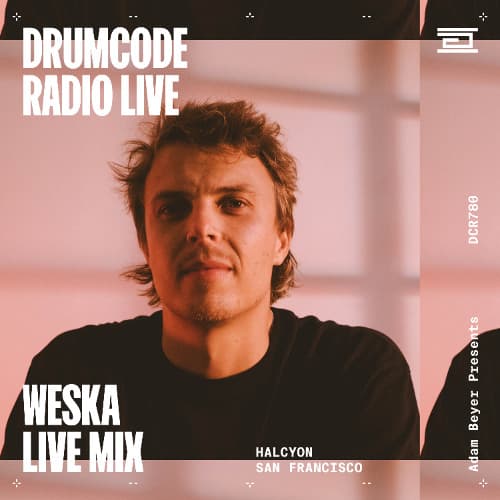 Stream DCR780 – Drumcode Radio Live - Weska live from Halcyon, San Francisco by adambeyer | Listen online for free on SoundCloud - Featured Image