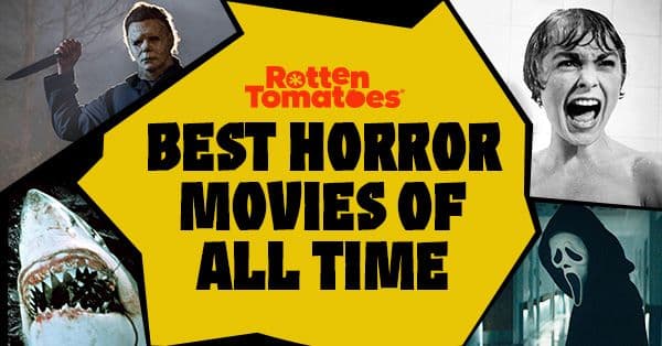 200 Best Horror Movies of All Time							 | 	Rotten Tomatoes - Featured Image