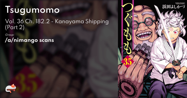 Tsugumomo - Vol. 36 Ch. 182.2 - Kanayama Shipping (Part 2) - MangaDex - Featured Image