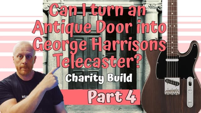 Making a George Harrison 'Inspired' Tele from a 100 year old door Frame! Part 4 - Featured Image