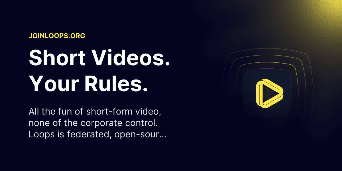 Loops - Short videos. Your community. Your rules. - Featured Image