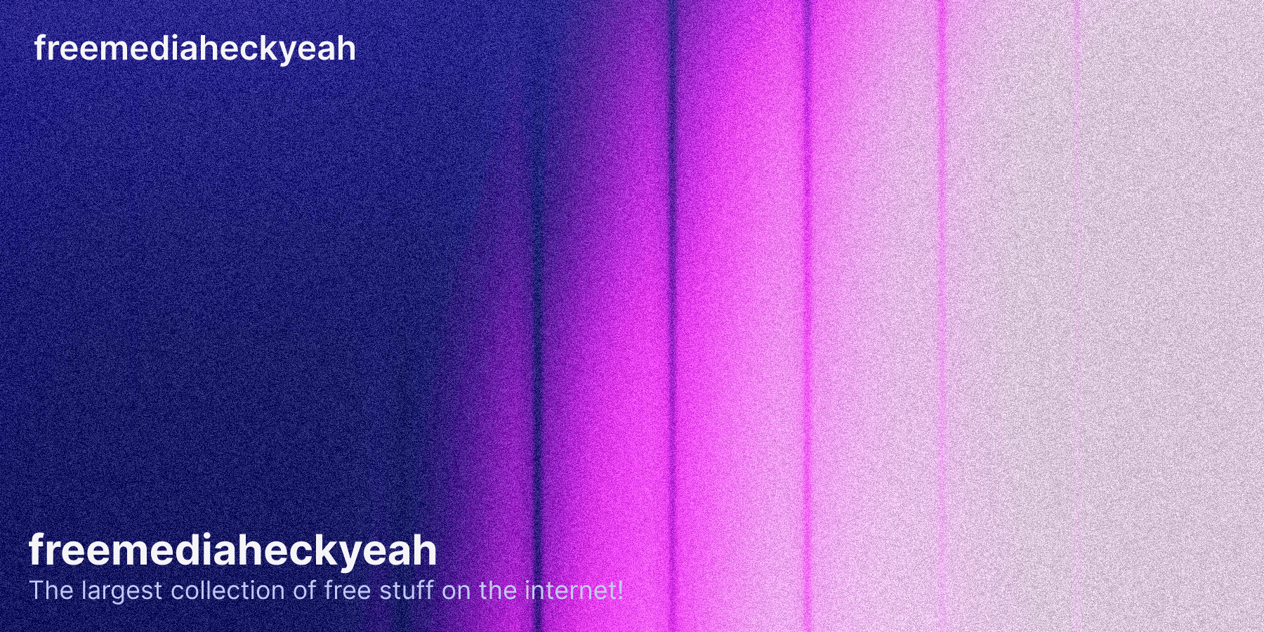 Welcome • freemediaheckyeah - Featured Image