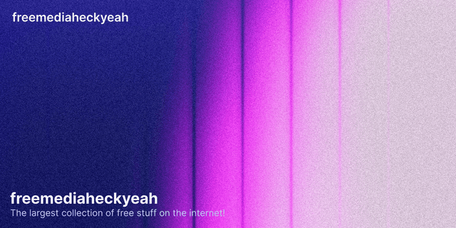 Welcome • freemediaheckyeah - Featured Image