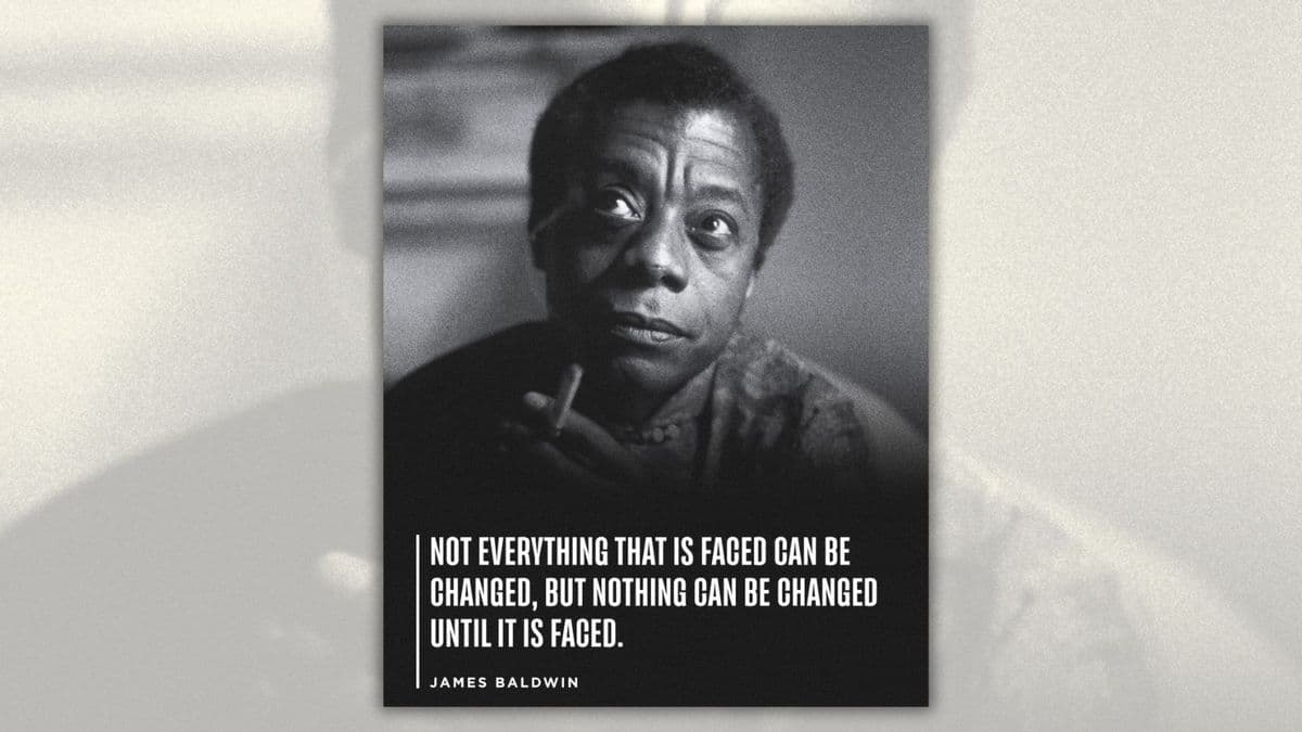 James Baldwin Once Said, 'Nothing Can Be Changed Until It Is Faced'? | Snopes.com - Featured Image