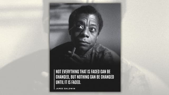 James Baldwin Once Said, 'Nothing Can Be Changed Until It Is Faced'? | Snopes.com - Featured Image