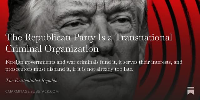 The Republican Party Is a Transnational Criminal Organization - Featured Image