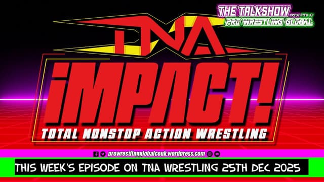 This Week’s Episode of TNA Wrestling 25th December 2025 - Featured Image
