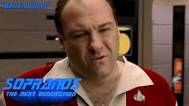 Barren Planet (Full Episode) - Sopranos: The Next Generation (Star Trek Sopranos Mashup Edit) - Featured Image