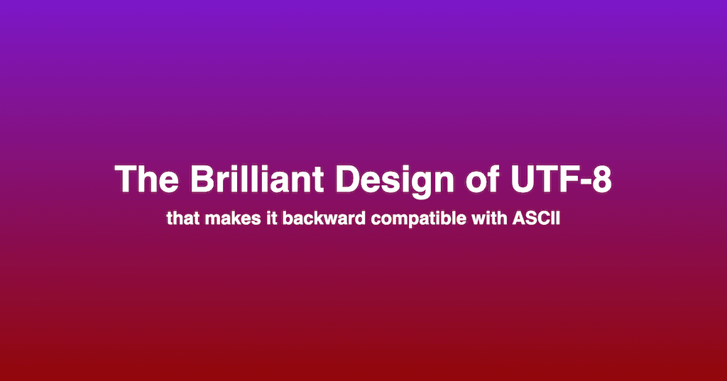 UTF-8 is a Brilliant Design - Featured Image
