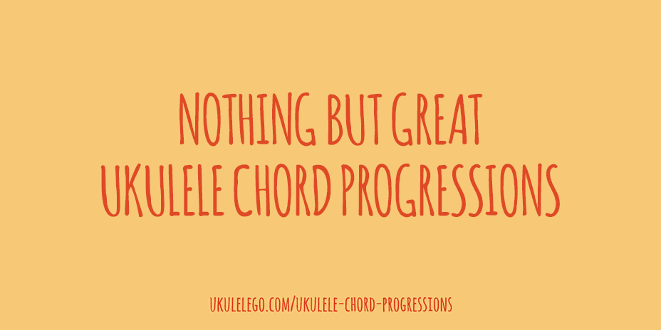 Nothing but great ukulele chord progressions… - Featured Image