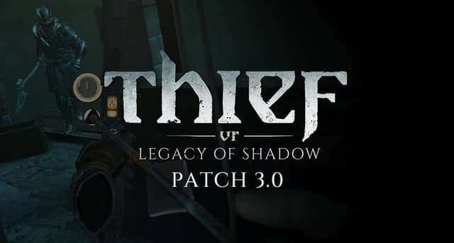 Thief VR: Legacy of Shadow Rolls Out Graphical Improvements - Featured Image